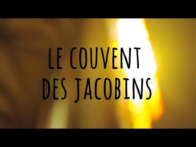 LE COUVENT DES JACOBINS //