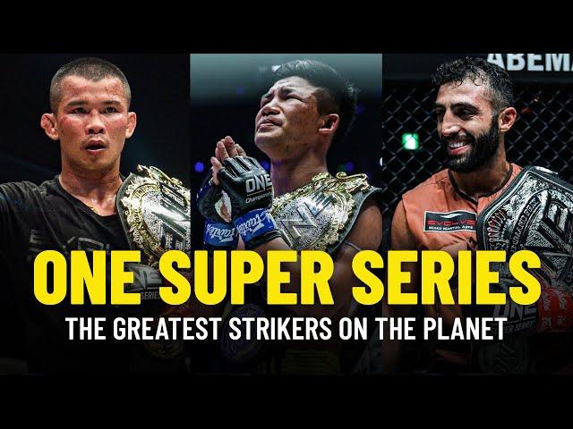 ONE Super Series | The Greatest Strikers On The Planet