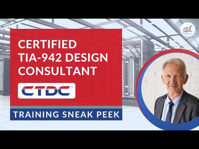 Certified TIA-942 Design Consultant (CTDC) Course Sneak Peek