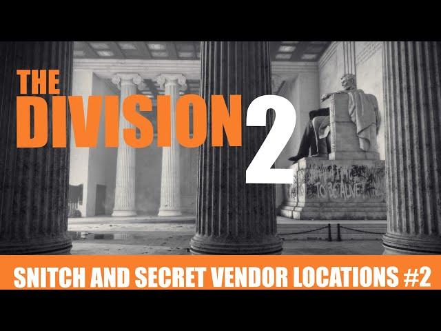 Division 2 : Snitch and secret vendor locations #2