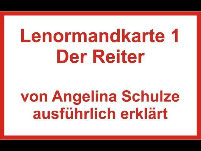 Lenormandkarte 1 der Reiter erklärt - Lenormandkarten deuten leicht gemacht von Angelina Schulze