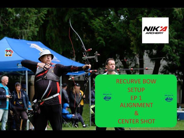 Recurve Bow Setup Guide: EP1 : How to Align Limbs and Set Center Shot