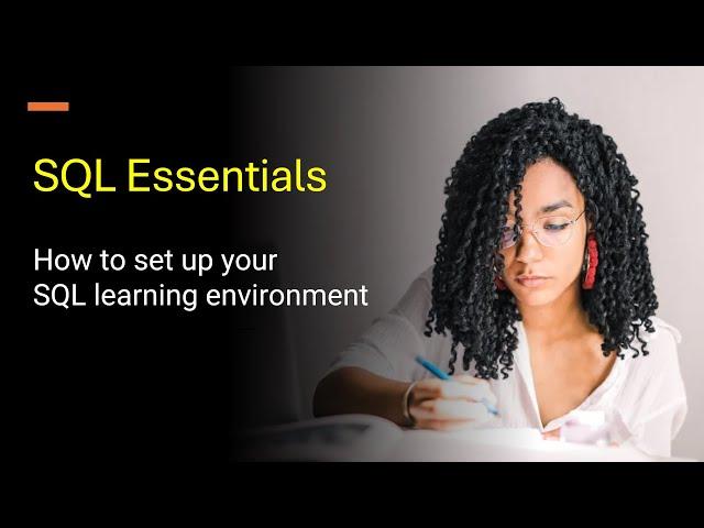 How to set up your SQL learning environment