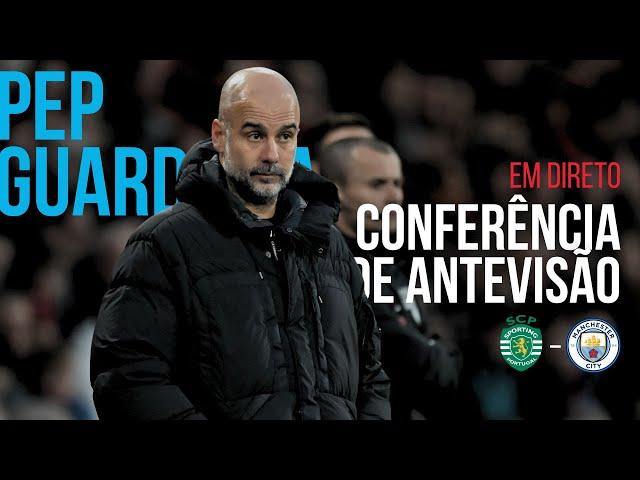  EM DIRETO | CONFERÊNCIA DE ANTEVISÃO PEP GUARDIOLA (Sporting-Manchester City)