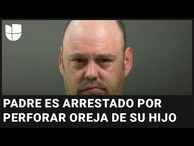 Un padre es arrestado por perforar la oreja de su hijo