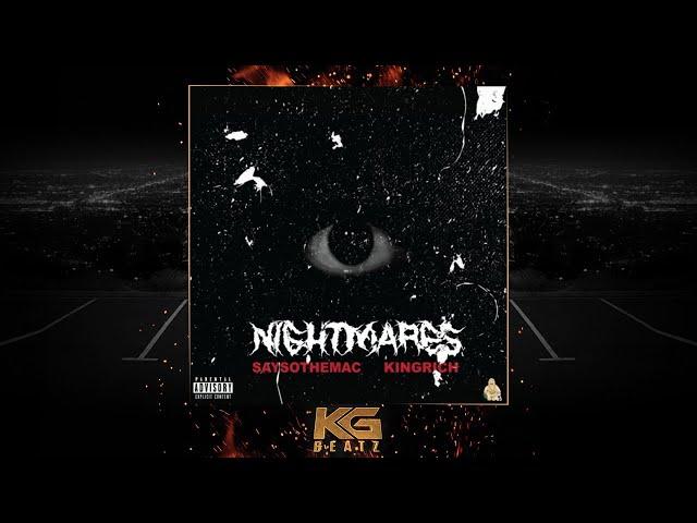 SaysoTheMac x KingRich - Nightmares [New 2019]