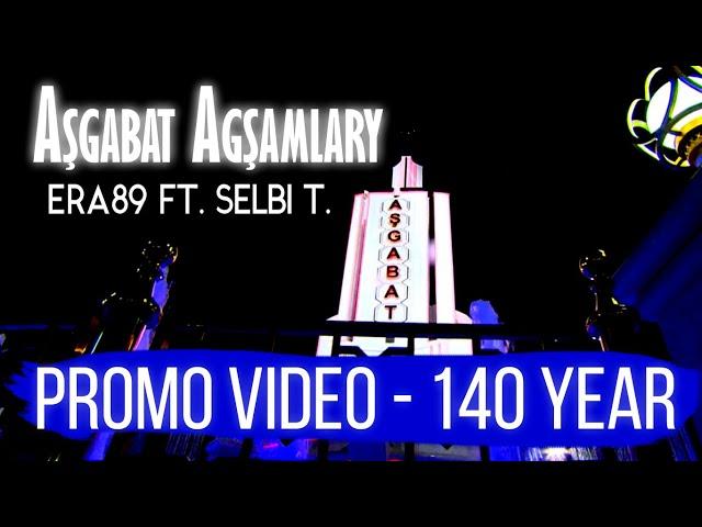 Era89 ft. Selbi T. - Ashgabat Agshamlary (Promo Video of Ashgabat City)