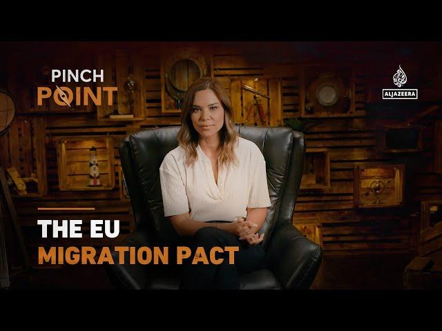 The EU Migration Pact | Pinch Point