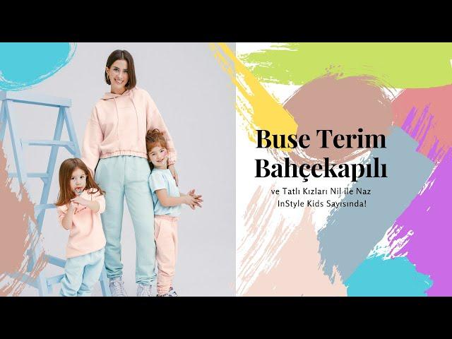 Buse Terim Bahçekapılı ve Kızları InStyle Kids Sayısında!