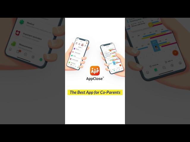 AppClose - The Best App for Co-Parents!