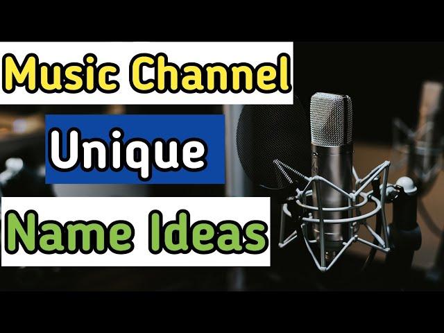 music channel name ideas | music channel name list | creative music channel names #musicchannelnames