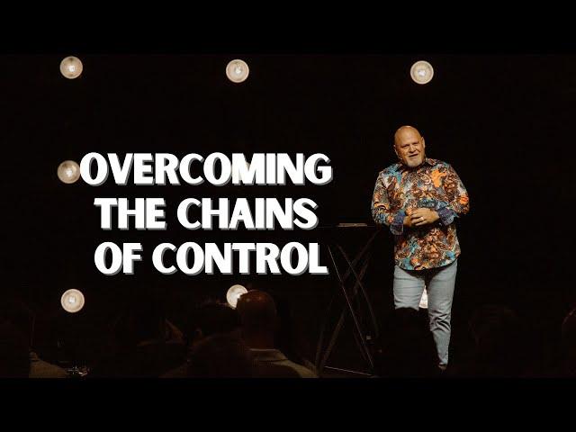 Overcoming the Chains of Control   | Pastor Byron Bledsoe | C3 Church