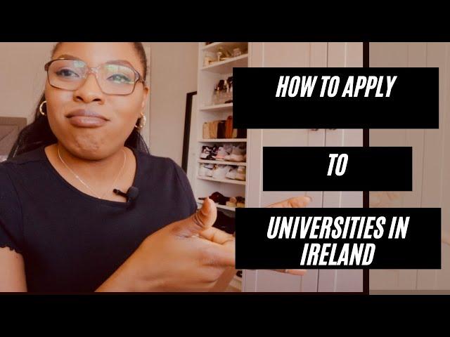 HOW TO APPLY TO UNIVERSITIES IN IRELAND - STEP BY STEP