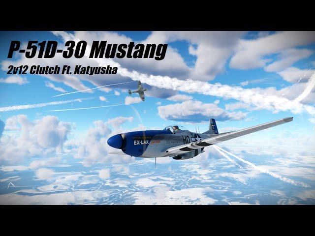 Winning a 2v12 in the P-51D-30 Mustang Ft. Katyusha! | War Thunder Air RB