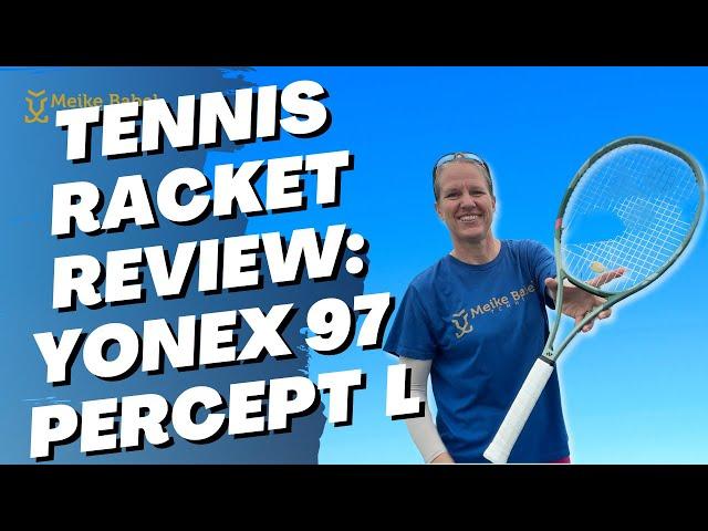 Yonex Percept 97L - Full Tennis Racket Review