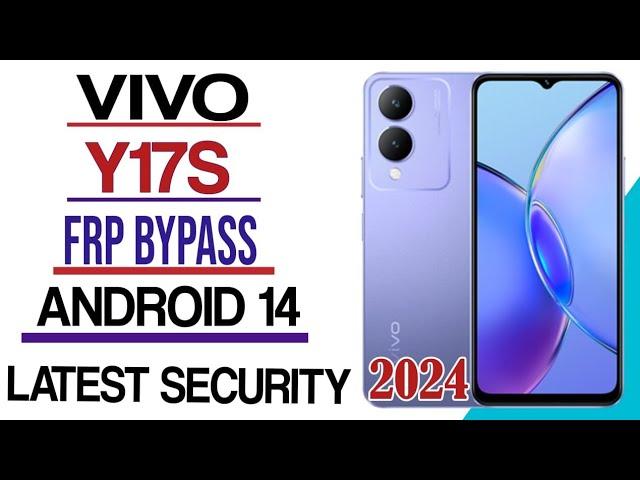 Vivo Y17s Frp Bypass 100% Tested New Security 2024 Without PC / vivo y17s frp bypass android 14