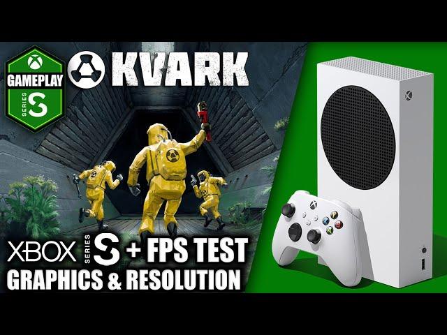 Kvark - Xbox Series S Gameplay + FPS Test