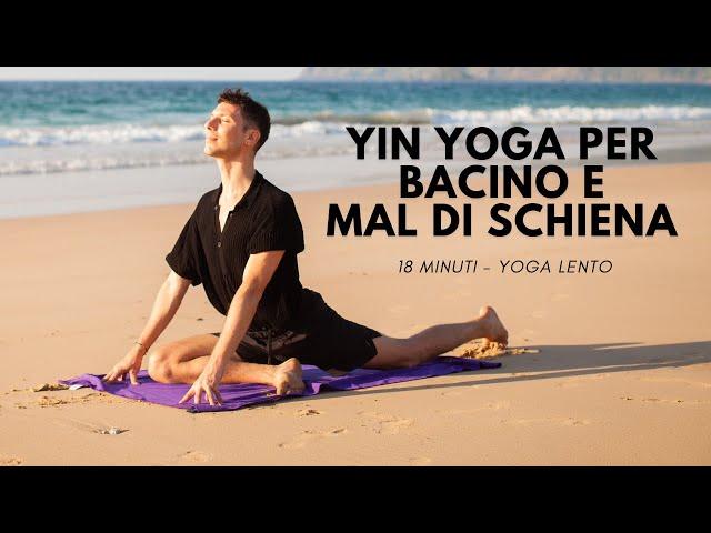 Yin Yoga per Bacino e Mal di Schiena - 18 Minuti