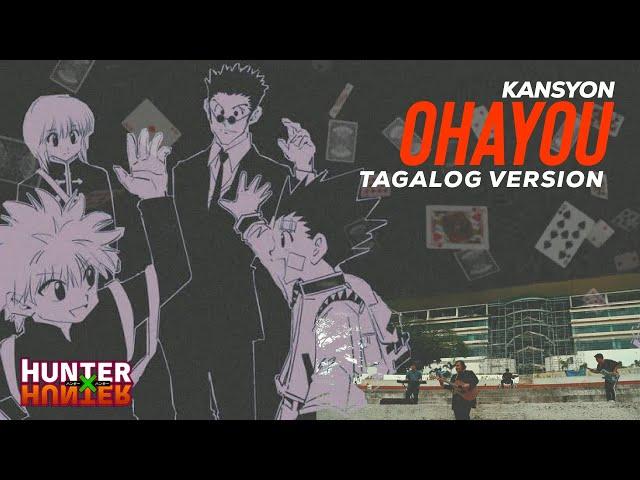 Hunter X Hunter OST - Tagalog Version by Kansyon (Ohayou)