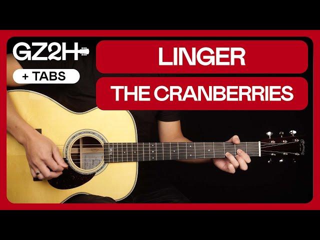 Linger Guitar Tutorial The Cranberries Guitar Lesson |Chords + Strumming|