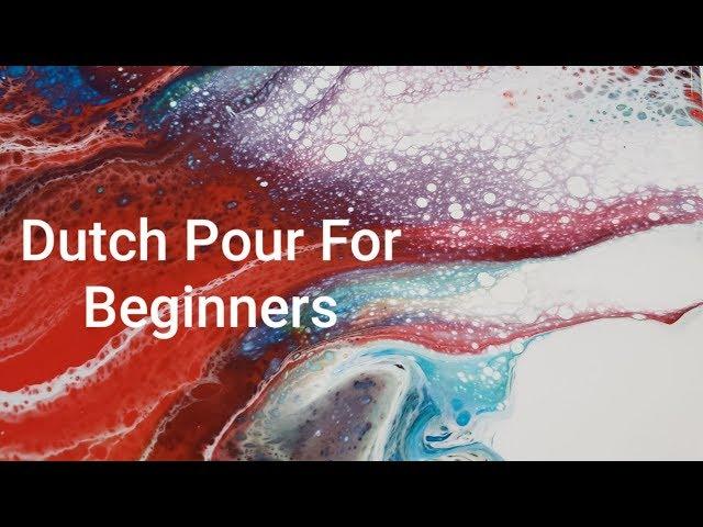 Beginners Lesson On Creating A Dutch Pour ~Easy To Follow Acrylic Pouring~Simple Technique