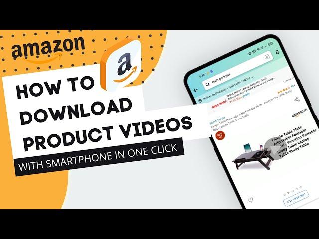 How to download Amazon Product videos with Smartphone 2022 ( one click download )