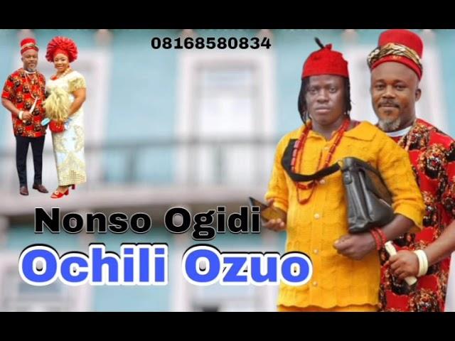 Prince Nonso Ogidi - Ochili Ozuo Special