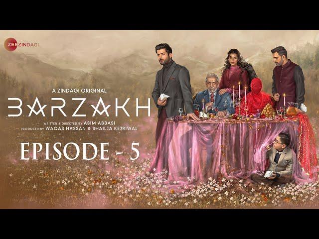 BARZAKH | EPISODE 5 | FAWAD KHAN, SANAM SAEED, SALMAN SHAHID