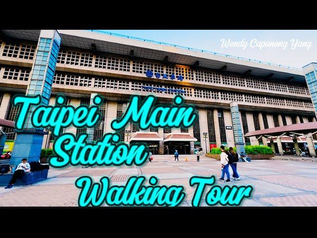 TAIPEI MAIN STATION WALKING TOUR