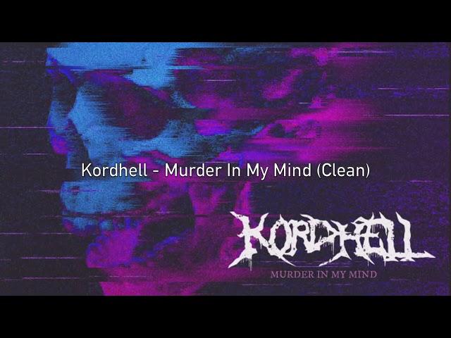 Kordhell - Murder In My Mind (Clean)