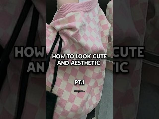 how to look cute and Aesthetic pt.1  #aesthetic #viral #fypシ #trending #teens #hxneybxe_