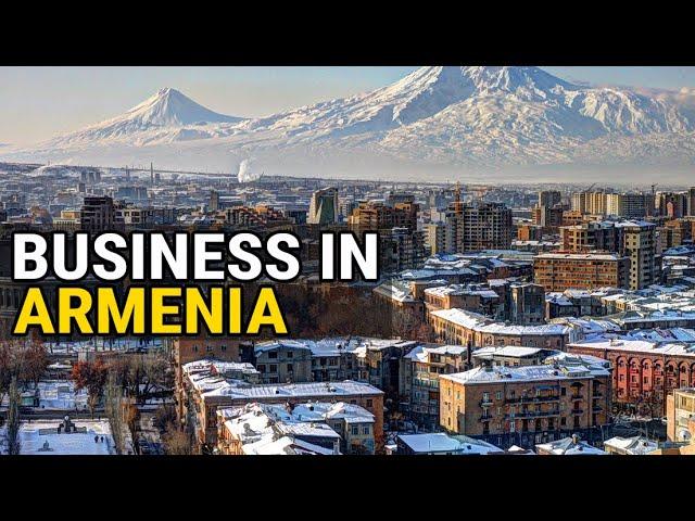 How to Start a Business in Armenia - Full Tutorial