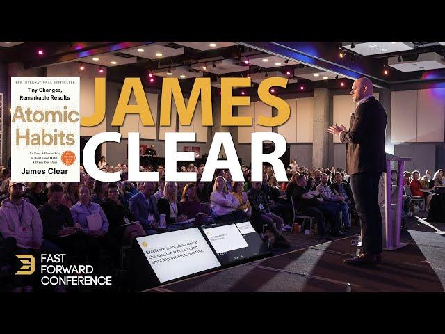 James Clear - Fast Forward Conference 2023