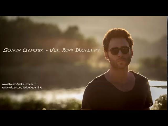 Seçkin Özdemir  - Ver Bana Düşlerimi