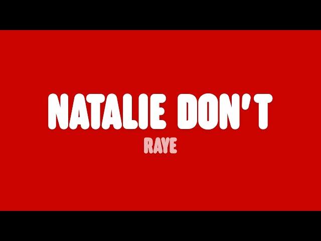 RAYE - Natalie Don’t (Lyrics)