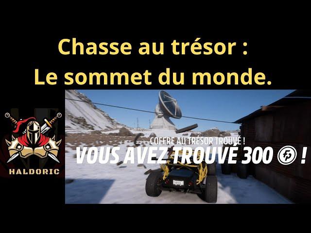 Forza Horizon 5 (FH5) Chasse au trésor : Le sommet du monde. SOLUTION TRESOR