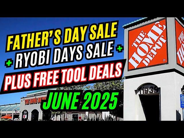 Home Depot Father's Day Sale, Ryobi Days Sale, PLUS FREE Bogo Tool Deals June 2025