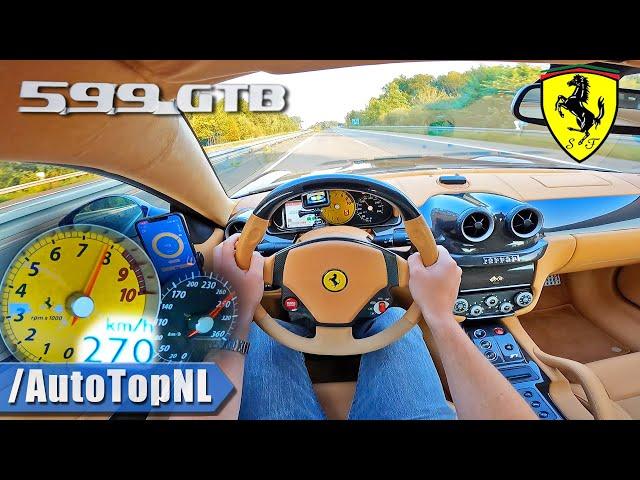 FERRARI 599 GTB 6.0 V12 on AUTOBAHN [NO SPEED LIMIT] by AutoTopNL