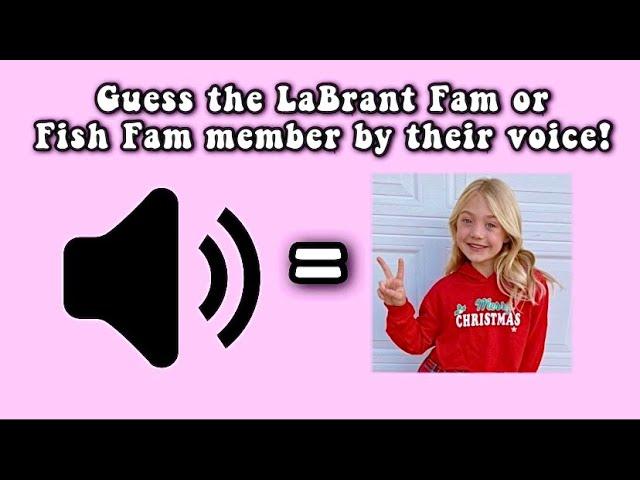 Guess The LaBrant Fam/Fish Fam Member By Their VOICE! (Part 2)