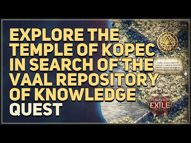 Explore the Temple of Kopec in search of the Vaal repository of knowledge Path of Exile 2