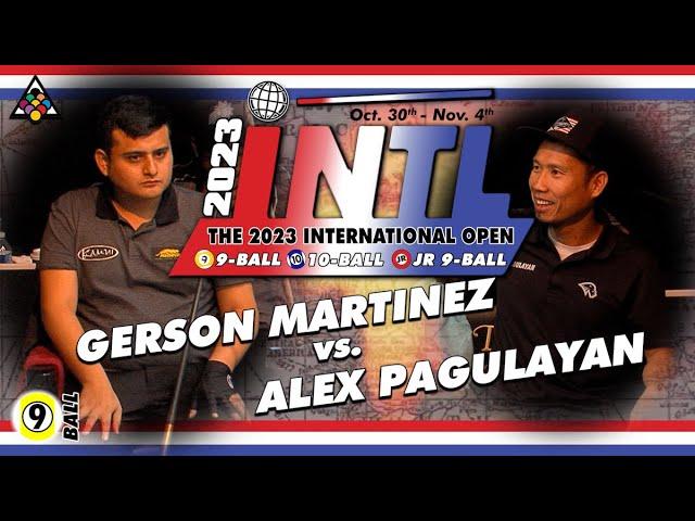 9-Ball - ALEX PAGULAYAN vs GERSON MARTINEZ - 2023 International Open 9-Ball