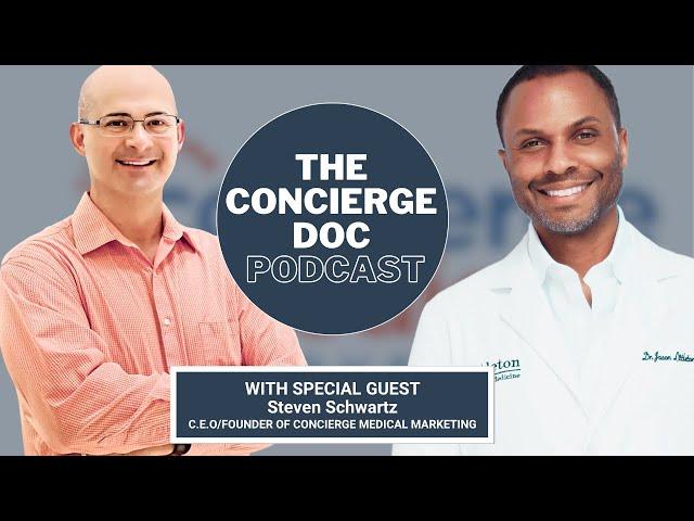 Revolutionizing “Marketing Medicine: How Steve Schwartz Is Redefining Concierge Care”