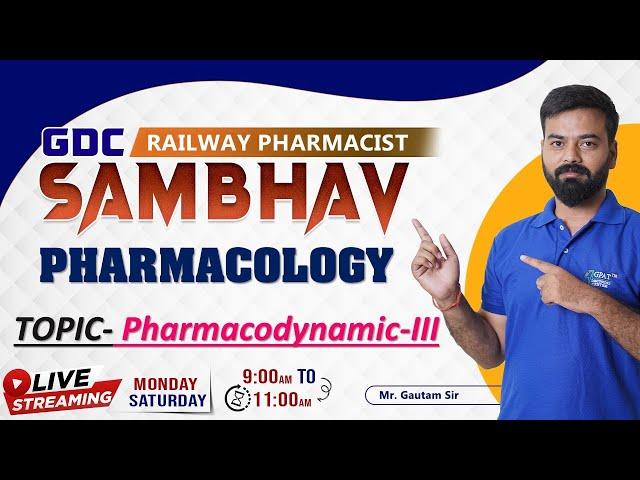 PHARMACOLOGY- Pharmacodynamic-III | RAILWAY PHARMACIST | THEORY + MCQ'S || SAMBHAV | RRB || #railway