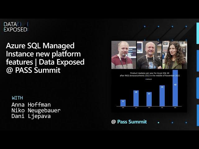 Azure SQL Managed Instance new platform features | Data Exposed @ PASS Summit