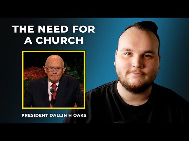 "The Need For A Church" President Oaks Talk Breakdown - The Greatest Cause