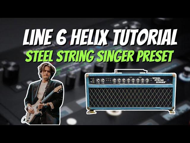 Line 6 Helix Tone Tutorial | Dumble Steel String Singer