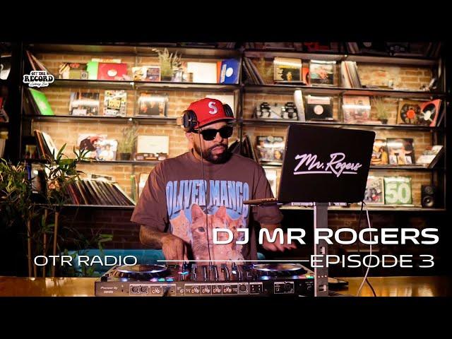 OTR Radio #3 | DJ Mr Rogers (R&B, Hip Hop, and Dance Classics)