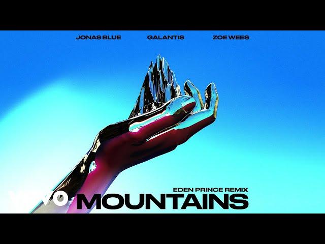 Jonas Blue, Zoe Wees - Mountains (Eden Prince Remix / Audio)