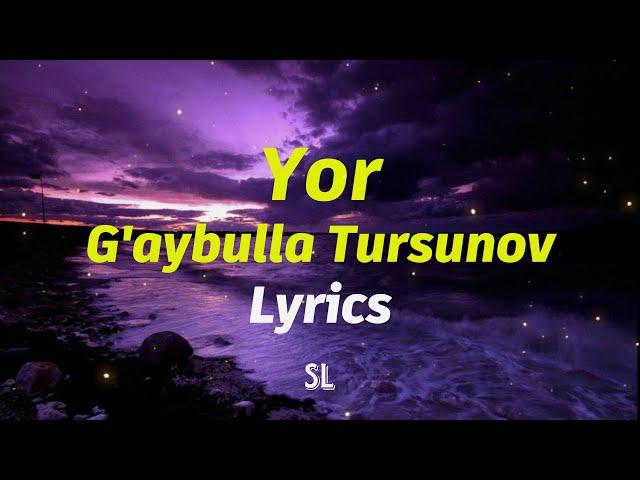 G'aybulla Tursunov - Yor (Lyrics - Tekst) Гайбулла Турсунов - Йор текст