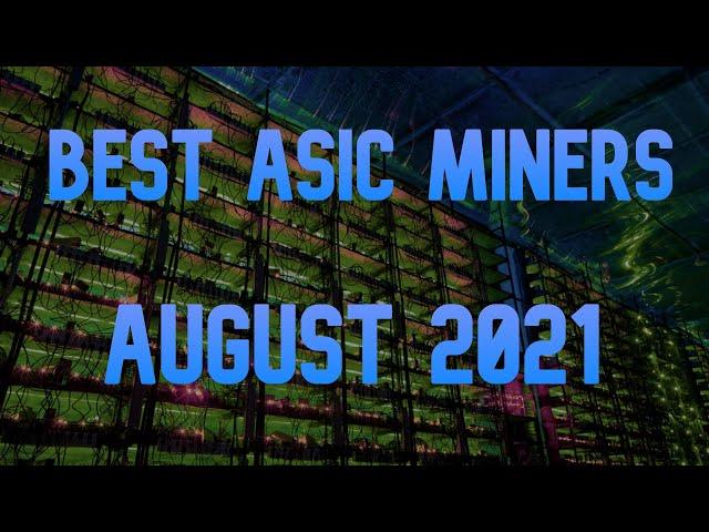  Best ASIC Miners August 2021  Most Profitable Miners Under 20K USD 